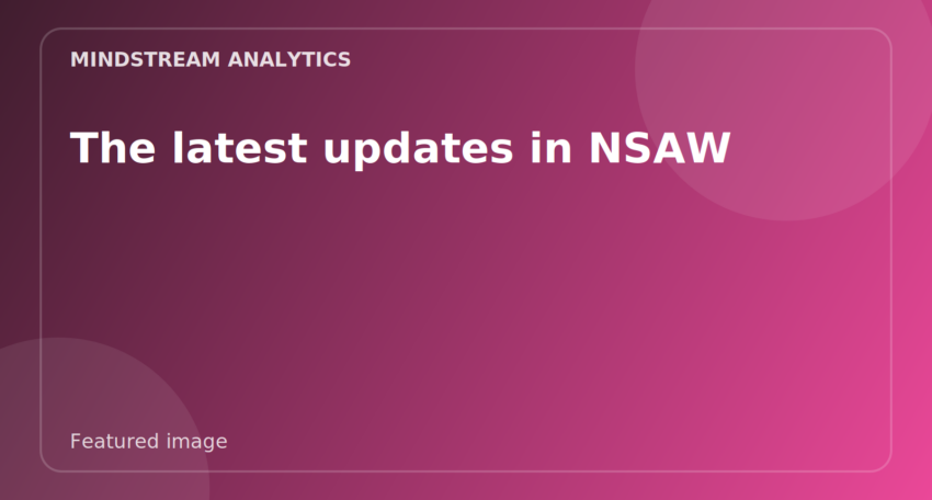 Featured image for The latest updates in NSAW
