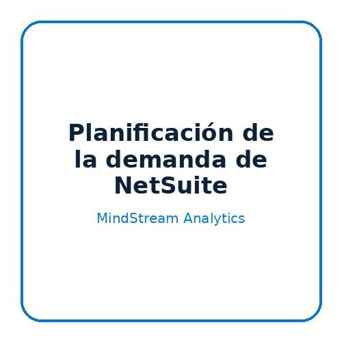 Planificación de la demanda de NetSuite