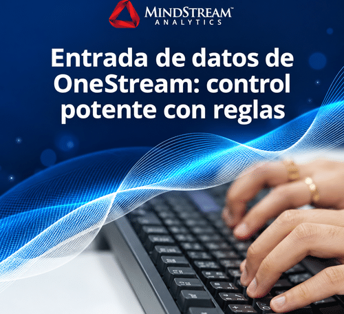 Entrada de datos de OneStream con reglas condicionales potentes