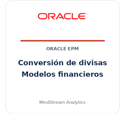 Conversión de divisas de Oracle para modelos financieros EPM