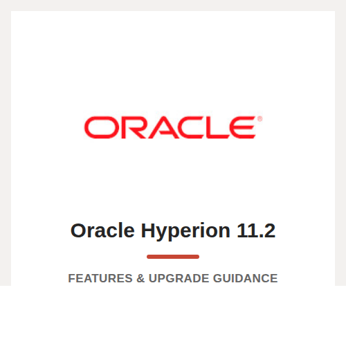 Oracle Hyperion 11.2 features and upgrade guidance