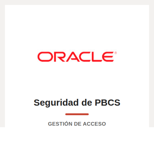 Seguridad de PBCS y gestión de acceso