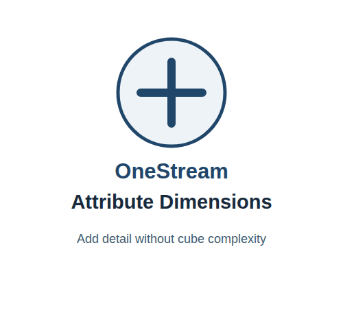 OneStream Attribute Dimensions guide