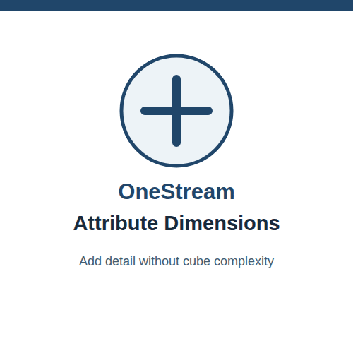 OneStream Attribute Dimensions guide