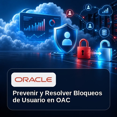 Bloqueos de usuario en OAC: prevención y recuperación